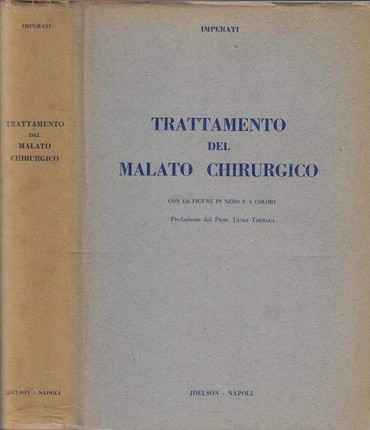 Trattamento del malato chirurgico. Fisiopatologia e clinica dell'operato - Luigi Imperati - copertina