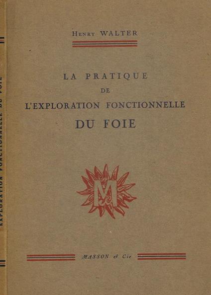 La pratique de l'exploration fonctionnelle du foie - Hubert Walter - copertina