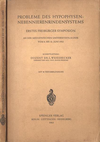 Probleme des hypophysen - nebennierenrindensystems. Erstes Freiburger Symposion - copertina