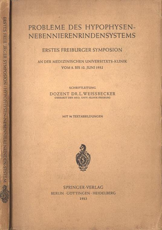 Probleme des hypophysen - nebennierenrindensystems. Erstes Freiburger Symposion - copertina
