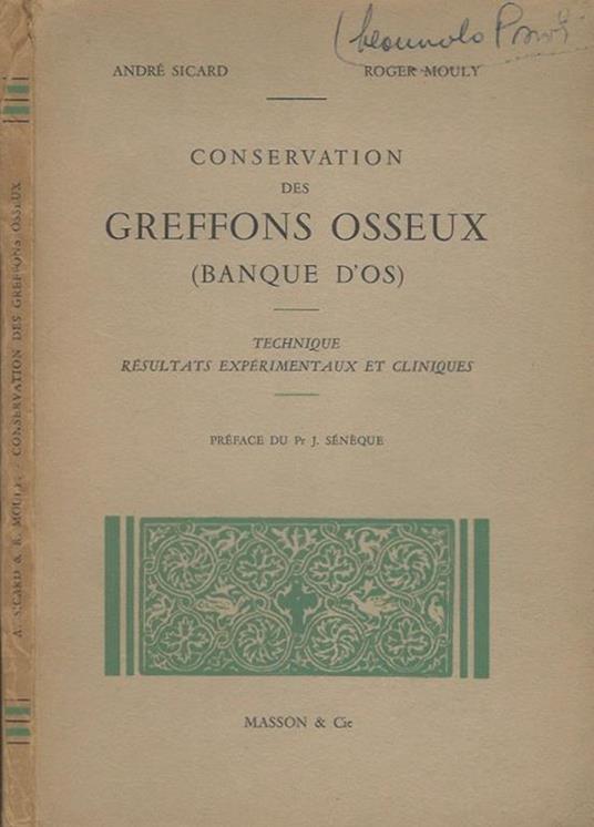Conservation des Greffons Osseux (Banque d'Os). Technique Résultats Expérimentaux et Cliniques - André Sicard - copertina