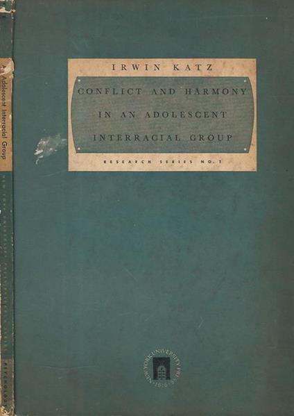 Conflict and harmony in an adolescent interraccial group - Irwin Katz - copertina