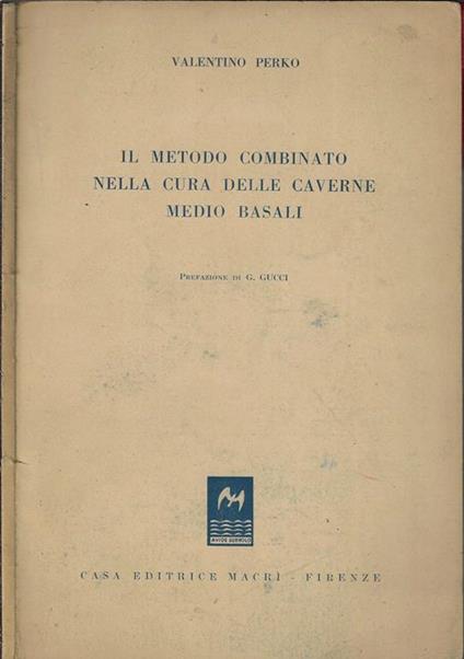 Il metodo combinato nella cura delle caverne medio basali - Valentino Perko - copertina