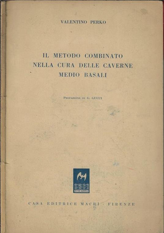 Il metodo combinato nella cura delle caverne medio basali - Valentino Perko - copertina