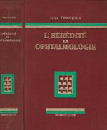L' Heredite en Ophtalmologie