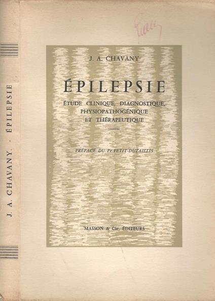 Epilepsie. Etude clinique, diagnostique, physiopathogénique et thérapeutique - copertina