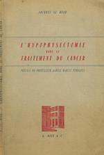 L' hypophysectomie dans le traitement du cancer