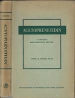 Acetophenetidin. A critical bibliographic review