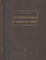 Note e osservazioni su alcuni casi di immobilizzazione e fissazione