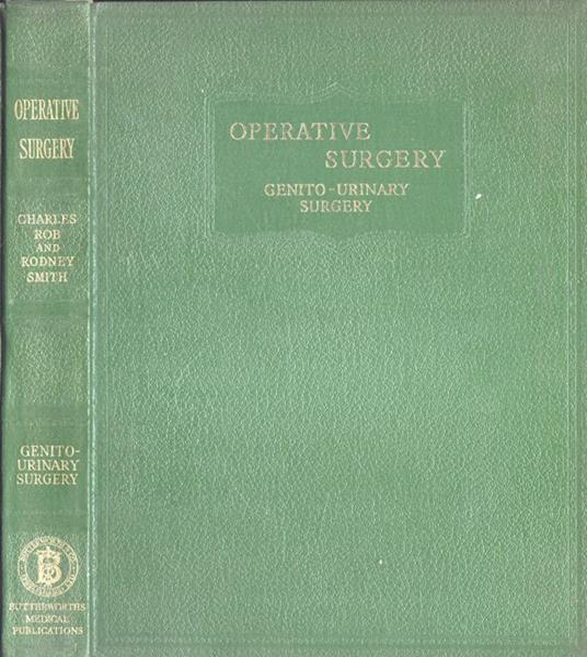 Operative surgery. Genito - urinary system - Charles Rob - copertina