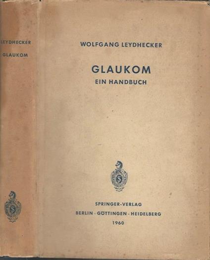 Glaukom. Ein handbuch - Wolfgang Leydhecker - copertina