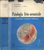 Patologia feto - neonatale. Problema clinico e sociale