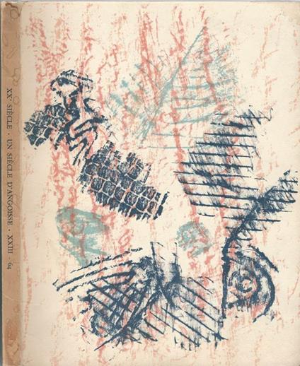 XX siècle. Nouvelle série. XXVI Année. N. 23 - Mai 1964. Un siècle d' Angoisse - copertina