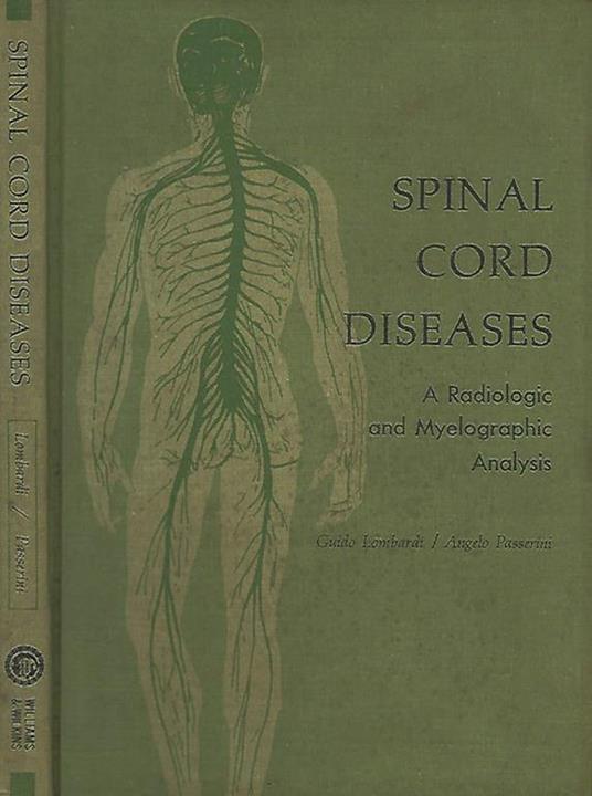 Spinal cord Diseases: a Radiologic and Myelographic Analysis - Guido Lombardi - copertina