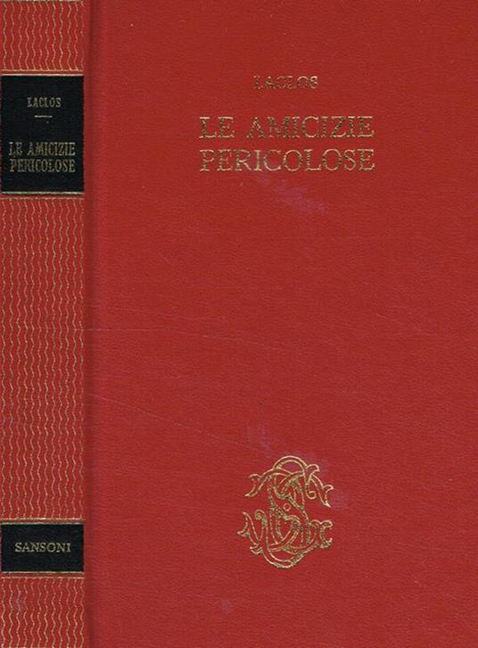 Le amicizie pericolose - Pierre Choderlos de Laclos - copertina