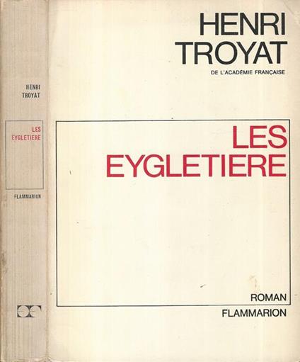 Les eygletiere - Henri Troyat - copertina