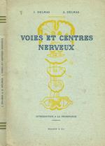 Voies et centres nerveux. Introduction a la neurologie