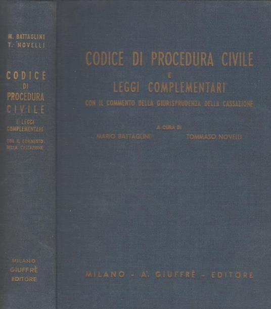 Codice di Procedura Civile e Leggi complementari. con il commento della Giurisprudenza della Cassazione - Mario Battaglinni - copertina