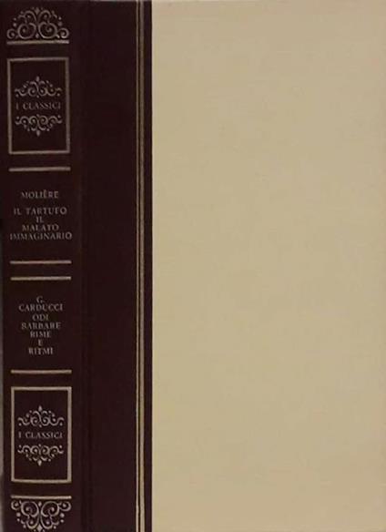 Il tartufo, Il malato immaginario - Odi barbare, Rime e ritmi - Molière - copertina