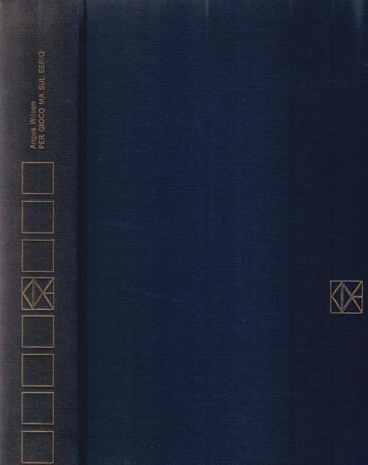Per gioco ma sul serio - Angus Wilson - copertina