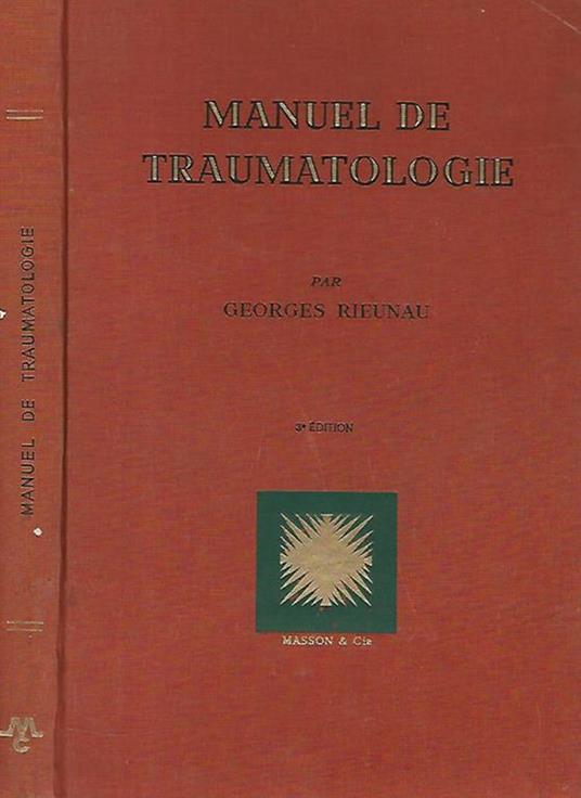 Manuel de traumatologie - Georges Rieunau - copertina