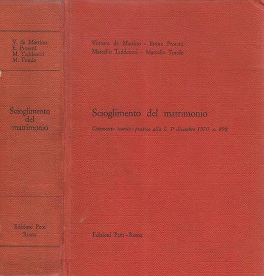Scioglimento del Matrimonio - Commento teorico - pratico alla L. 1° dicembre 1970, n. 898 - Vittorio De Martino - copertina