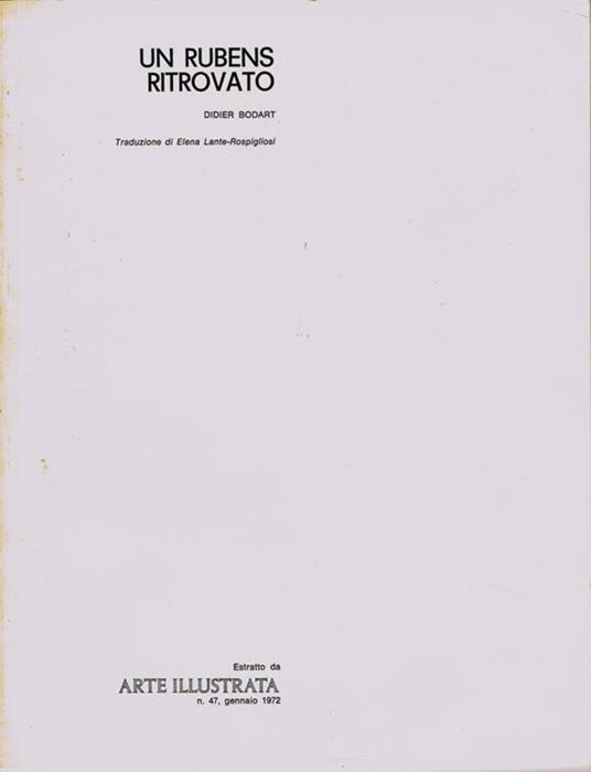 Un Rubens ritrovato. Estratto da Arte illustrata, N. 47, gennaio 1972 - Didier Bodart - copertina