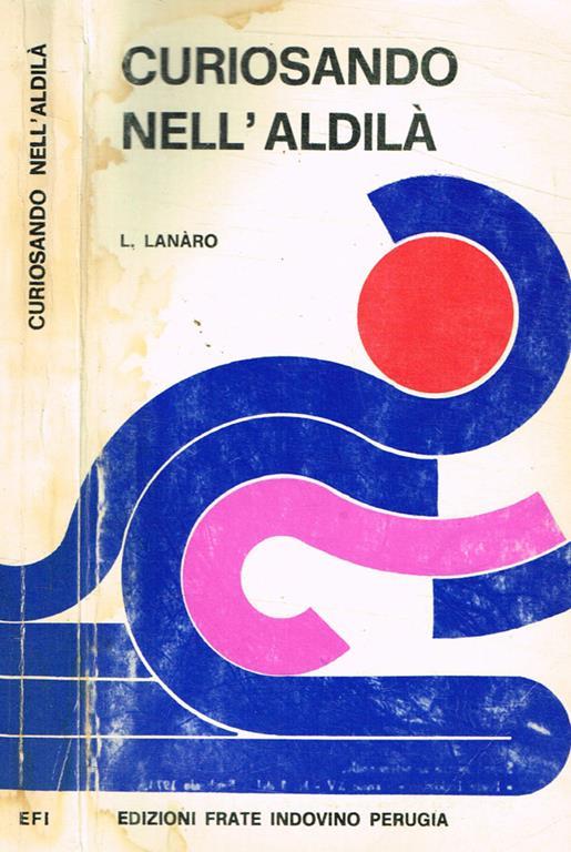 Curiosando nell'aldilà - Luigi Lanaro - copertina