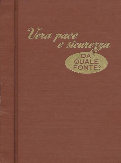 Vera pace e sicurezza. da quale fonte? - copertina