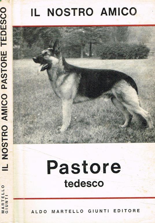 Il nostro amico. Il pastore tedesco - Rowland Johns - copertina