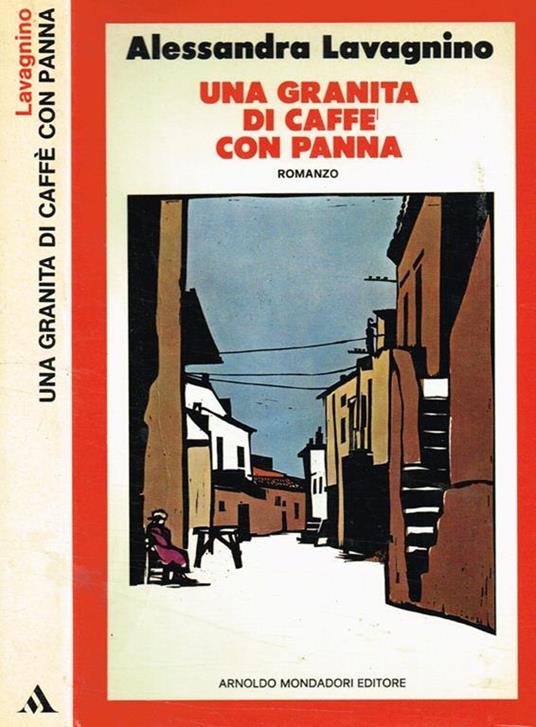 Una granita di caffè con panna - Alessandra Lavagnino - copertina