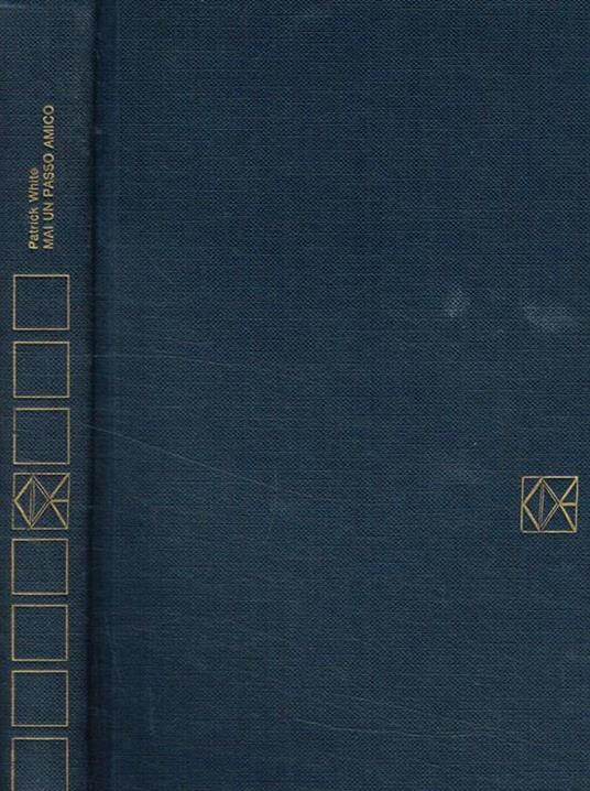 Mai un passo amico - Patrick White - copertina