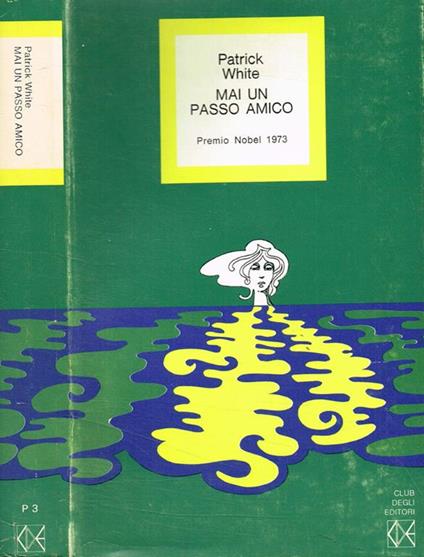 Mai un passo amico - Patrick White - copertina