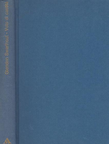 Voto di castità - Glendon Swarthout - copertina