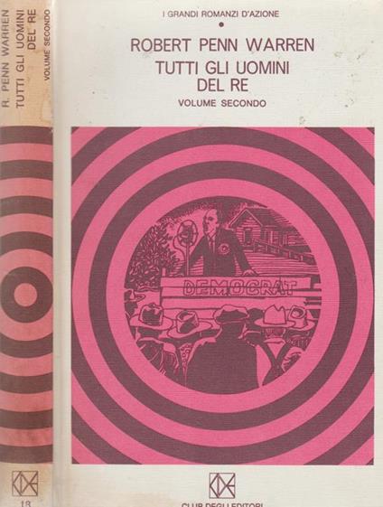 Tutti gli uomini del Re. Volume secondo - Robert Penn Warren - copertina