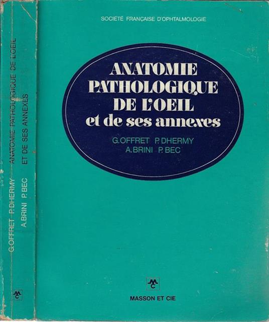 Anatomie pathologique de l'oeil et de ses annexes - copertina