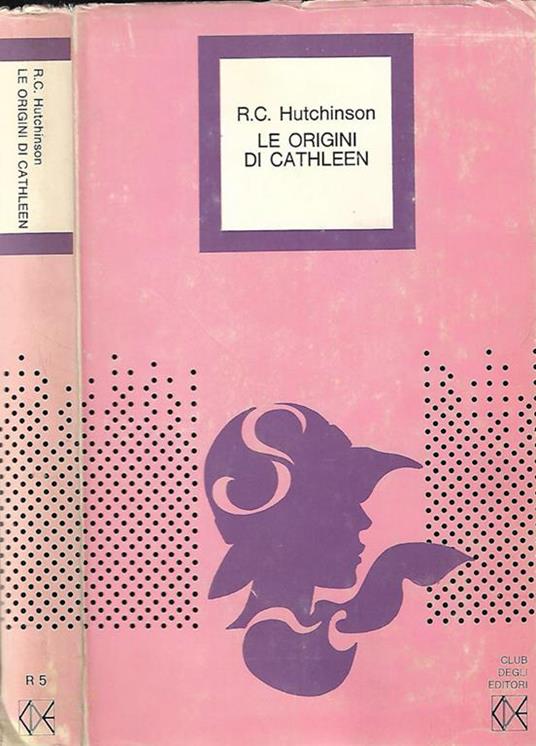 Le origini di Cathleen - R. C. Hutchinson - copertina