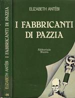I fabbricanti di pazzia