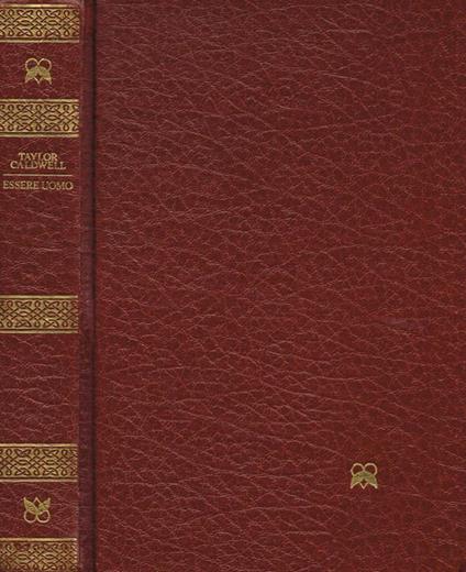 Essere uomo - Taylor Caldwell - copertina