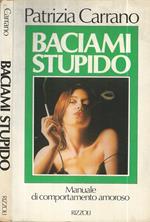 Baciami stupido