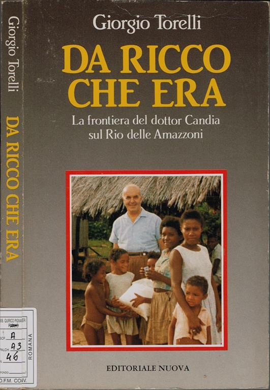 Da ricco che era. La frontiera del dottor Candia sul Rio delle Amazzoni - Giorgio Torelli - copertina