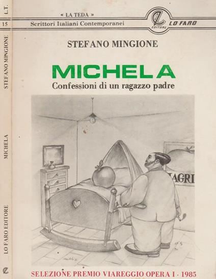 Michela. Confessioni di un ragazzo padre - Stefano Mingione - copertina