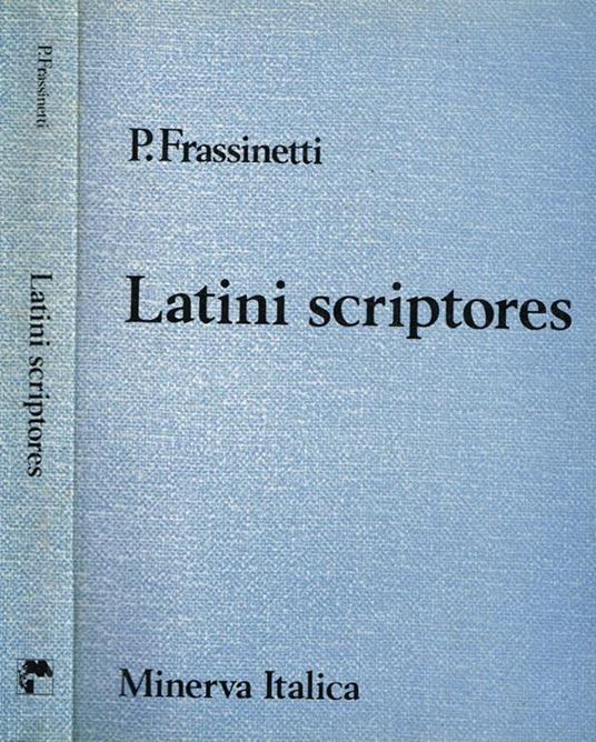 Latini scriptores - Paola Frassinetti - copertina
