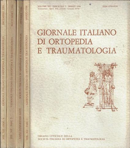 Giornale italiano di ortopedia e traumatologia Anno 1986 Volume XII Fascicolo 1, 2, 3, 4. Organo ufficiale della Società italiana di ortopedia e Traumatologia - Giancarlo Monticelli - copertina