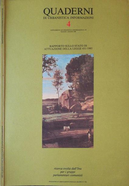 Rapporto sullo stato di attuazione della legge 431/1985. Ricerca svolta dall'Inu per i gruppi parlamentari comunisti - Giovanna Bianchi - copertina