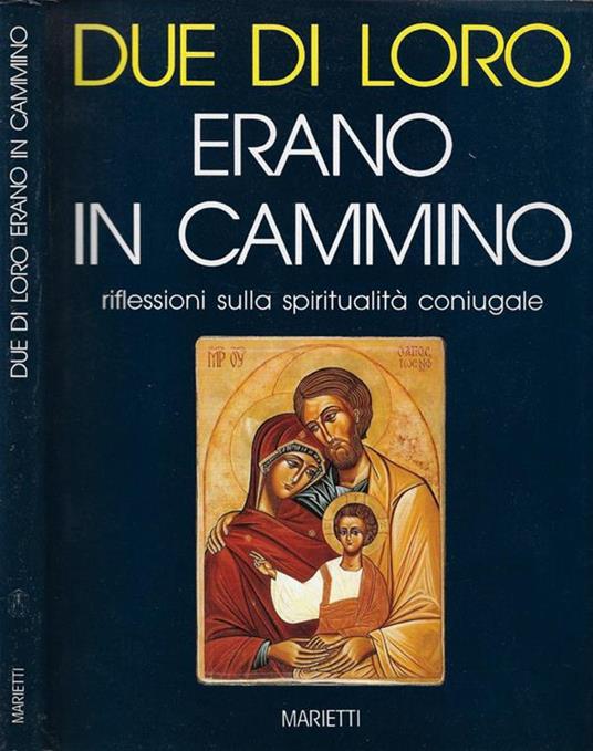 Due di loro erano in cammino. Riflessioni sulla spiritualità coniugale - copertina