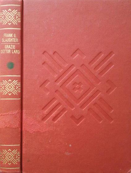 Grazie, dottor Land - Frank G. Slaughter - copertina
