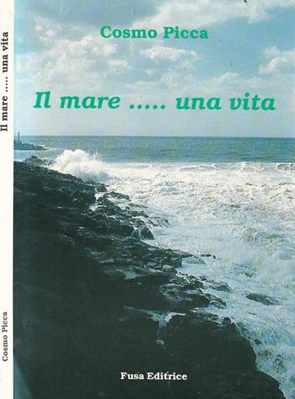 Il mare…una vita - Cosmo Picca - copertina