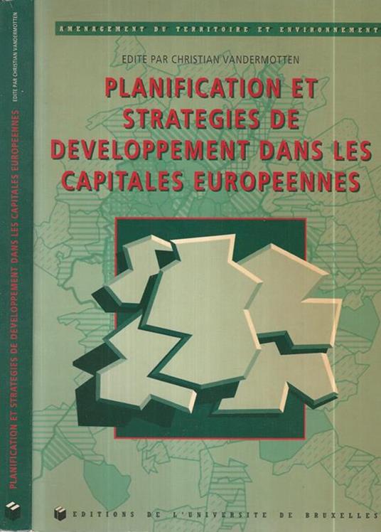Planification et strategies de developpement dans les Capitales Européennes - Christian Vandermotten - copertina