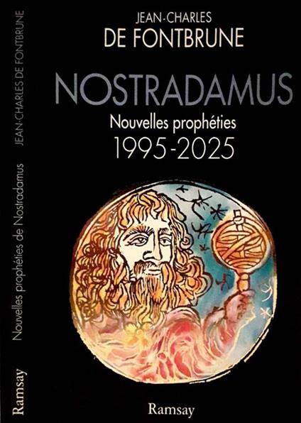 Nostradamus. Nouvelles prophéties 1995-2025 - Jean-Charles de Fontbrune - copertina